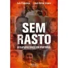 Oficina Livro Sem Rasto - Desaparecidos em Portugal de Luís Francisco e José Bento Amaro^ História E Política