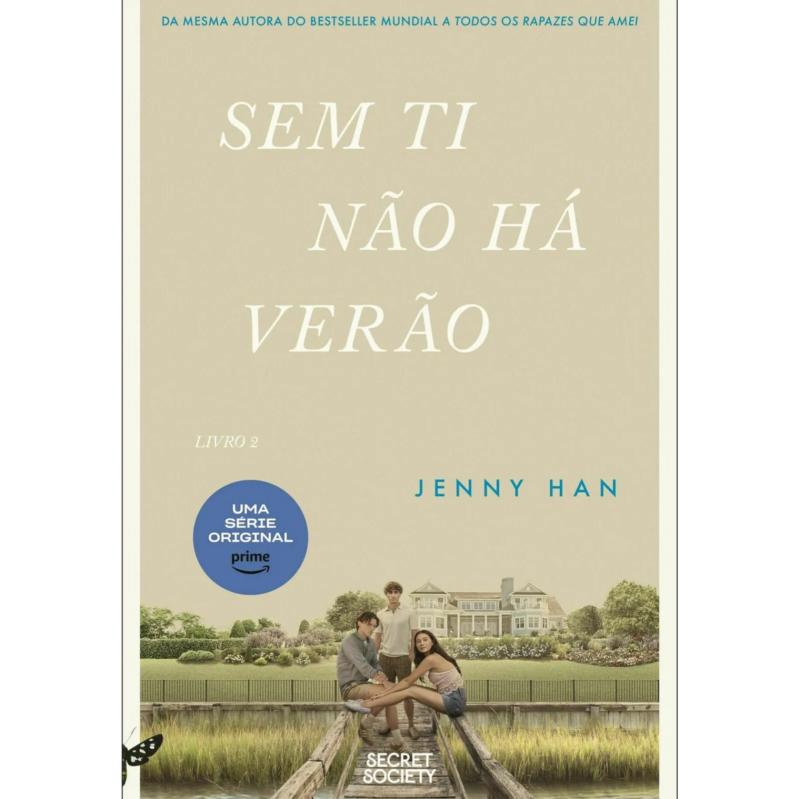 Secret Society Sem Ti Não Há Verão de Jenny Han^ Young Adult