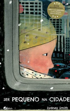 Fábula Ser Pequeno na Cidade de Sydney Smith^ Literatura Infantil
