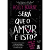 Topseller Será que o Amor é Isto? de Holly Bourne de Holly Bourne^ Romance