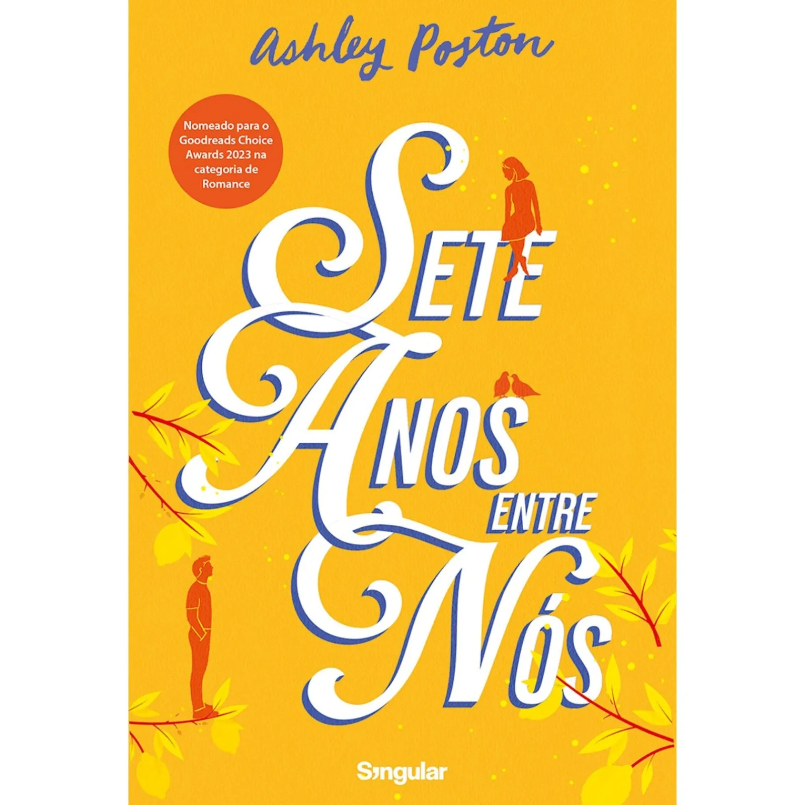 Singular Sete Anos Entre Nós de Ashley Poston^ Romance