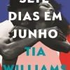 Topseller Sete Dias em Junho de Tia Williams^ Romance