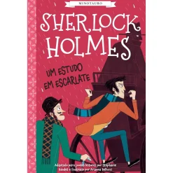 Minotauro Sherlock Holmes - um Estudo em Escarlate de Stephanie Baudet^ Coleções Juvenis