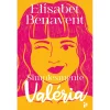 Zero A Oito Simplesmente Valéria de Elísabet Benavent^ Romance