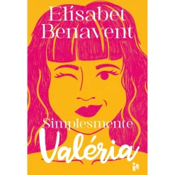 Zero A Oito Simplesmente Valéria de Elísabet Benavent^ Romance
