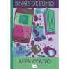 Suma De Letras Sinais de Fumo de Alex Couto^ Romance
