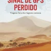 Clube Do Autor Sinal de GPS Perdido de Gonçalo Cadilhe - Viagens Fora dos Lugares Comuns^ Desenvolvimento Pessoal