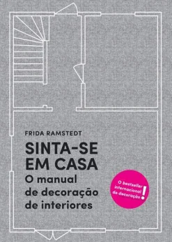 Lua De Papel Sinta-se em Casa de Frida Ramstedt - O Manual de Decoração de Interiores^ Saúde E Bem Estar