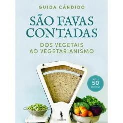 Casa Das Letras São Favas Contadas - dos Vegetais ao Vegetarianismo de Guida Cândido^ Culinária