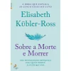 Lua De Papel Sobre a Morte e Morrer de Elisabeth Kübler-Ross^ Desenvolvimento Pessoal