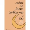 Manuscrito Sobre as Fases Contou-Me A Lua de Sara Tarita^ Desenvolvimento Pessoal