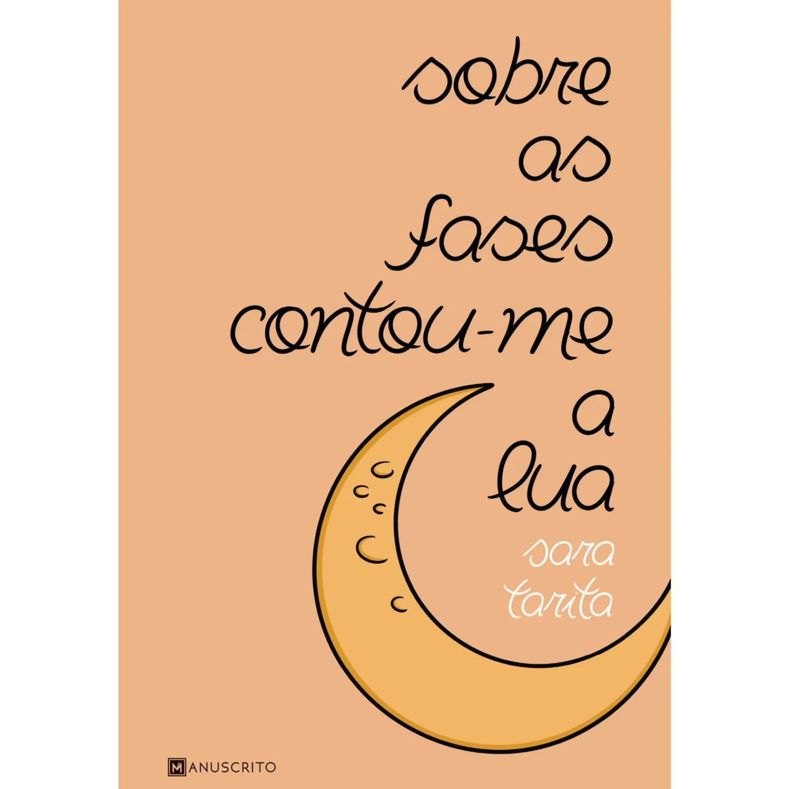 Manuscrito Sobre as Fases Contou-Me A Lua de Sara Tarita^ Desenvolvimento Pessoal