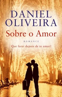 Oficina Do Livro Sobre o Amor de Daniel Oliveira^ Romance