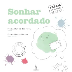 Dom Quixote Sonhar Acordado de Filipa Matos Baptista^ Literatura Infantil