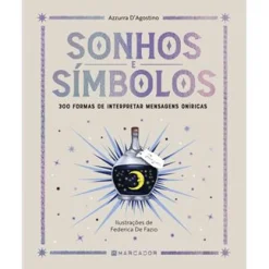 Marcador Sonhos e Símbolos de Azzurra d' Agostino - 300 Formas de Interpretar Mensagens Oníricas^ Espiritualidade