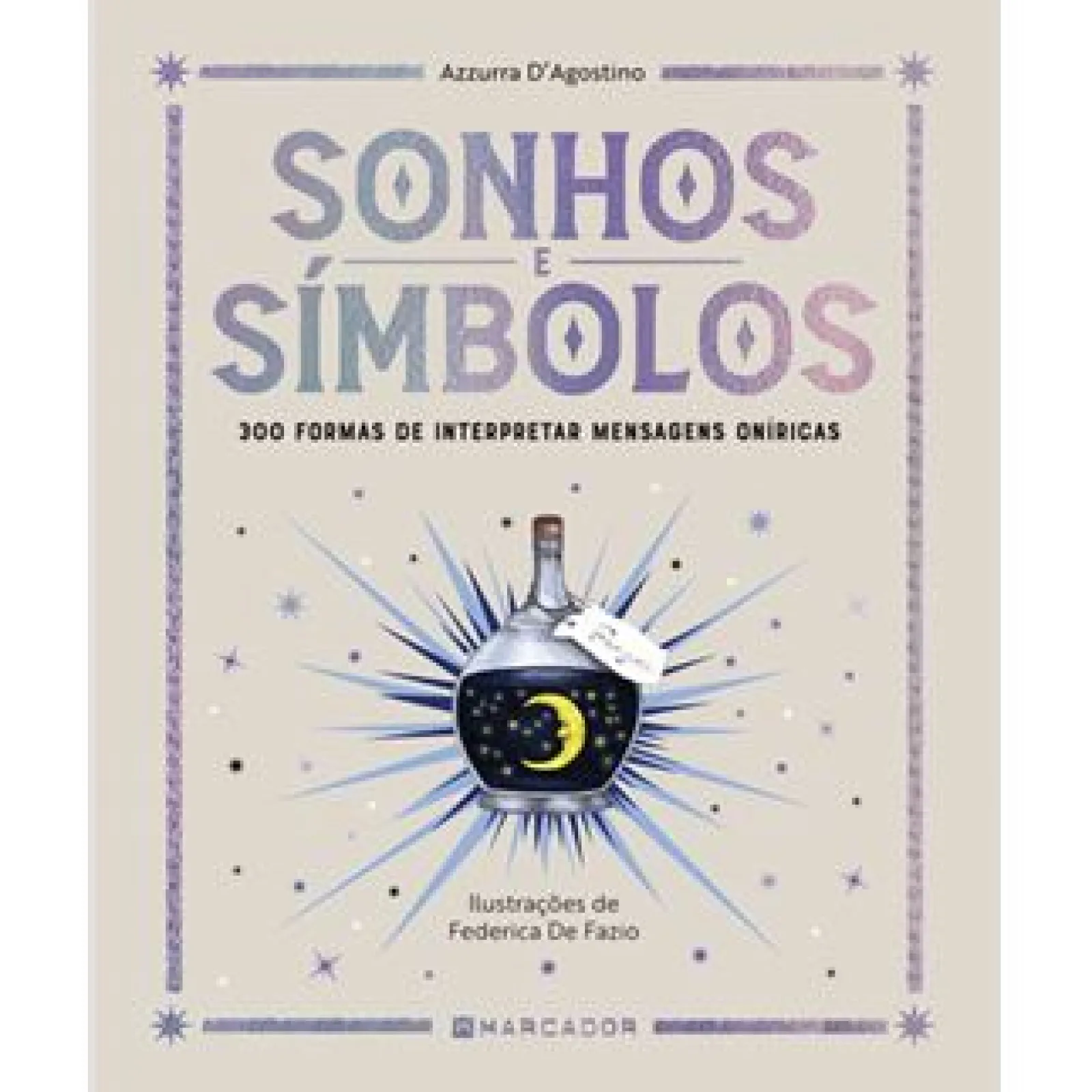Marcador Sonhos e Símbolos de Azzurra d' Agostino - 300 Formas de Interpretar Mensagens Oníricas^ Espiritualidade