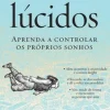 Lua De Papel Sonhos Lúcidos de Dylan Tuccillo, Thomas Peisel e Jared Zeizel^ Desenvolvimento Pessoal
