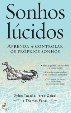Lua De Papel Sonhos Lúcidos de Dylan Tuccillo, Thomas Peisel e Jared Zeizel^ Desenvolvimento Pessoal