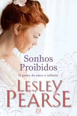 Edições Asa Sonhos Proibidos de Lesley Pearse^ Romance