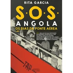 Oficina Do Livro S.O.S. Angola - os Dias da Ponte Aérea de Rita Garcia^ História E Política