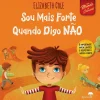 Jacaranda Sou Mais Forte Quando Digo Não de Elizabeth Cole^ Literatura Infantil