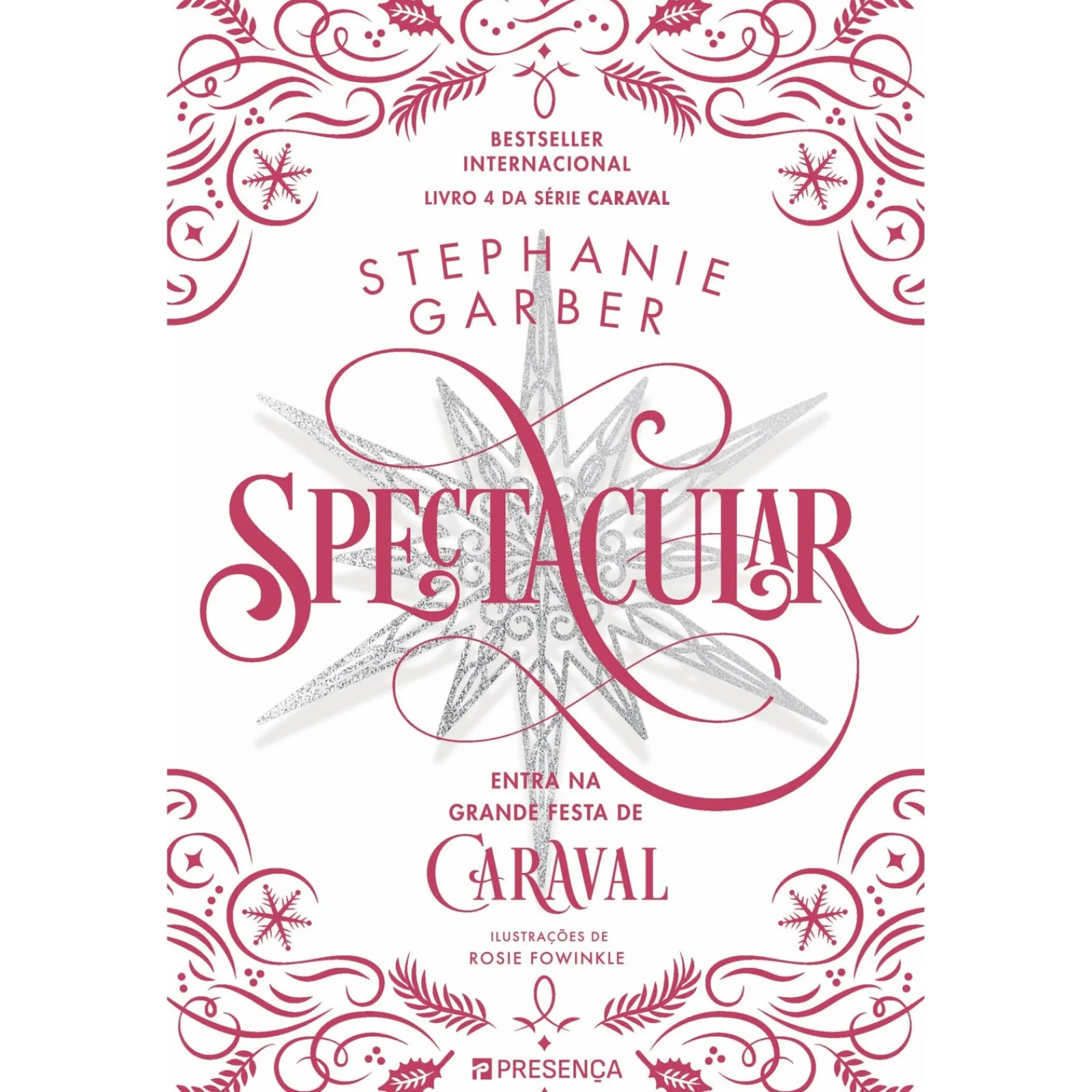 Presença Spectacular de Stephanie Garber - Série Caraval Livro 4^ Young Adult