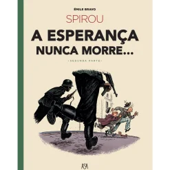Asa Spirou - A Esperança Nunca Morre... (2ª Parte) de Émile Bravo^ Banda Desenhada E Novelas Gráficas