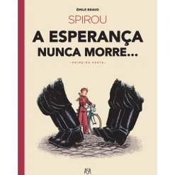 Asa Spirou - A Esperança Nunca Morre... (1ª Parte) de Émile Bravo^ Banda Desenhada E Novelas Gráficas