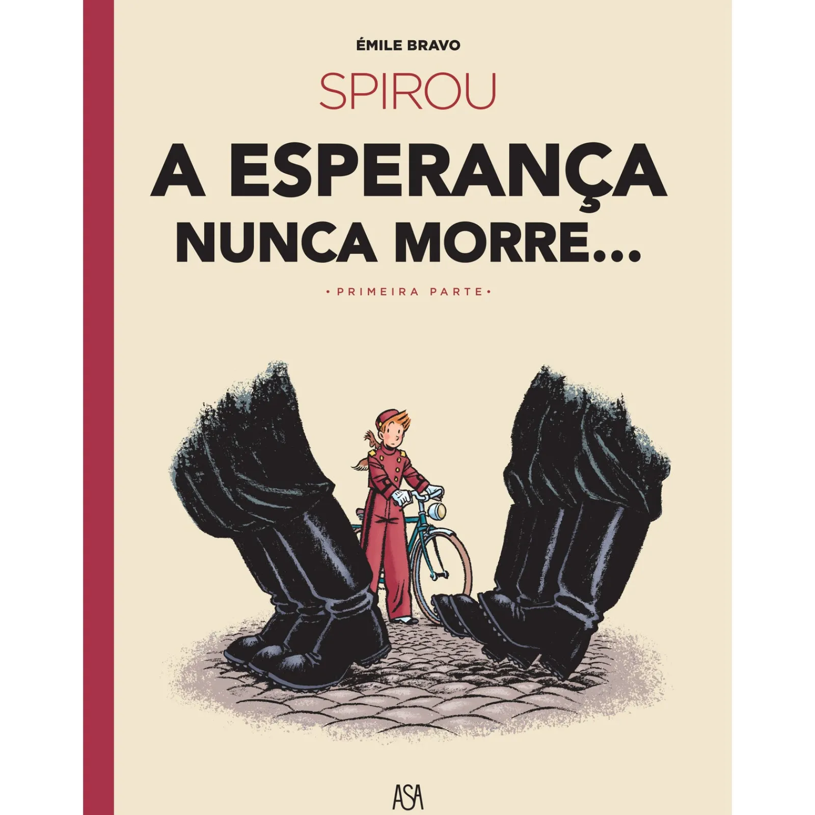 Asa Spirou - A Esperança Nunca Morre... (1ª Parte) de Émile Bravo^ Banda Desenhada E Novelas Gráficas