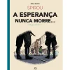 Asa Spirou - A Esperança Nunca Morre... (3ª Parte) de Emile Bravo^ Banda Desenhada E Novelas Gráficas