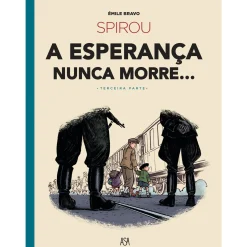 Asa Spirou - A Esperança Nunca Morre... (3ª Parte) de Emile Bravo^ Banda Desenhada E Novelas Gráficas