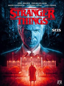 Edições Asa Stranger Things - Seis de Jody Houser, Nate Piekos, Marissa Louise, Stefano Martino, Edgar Salazar e Keith Champagne^ Banda Desenhada E Novelas Gráficas