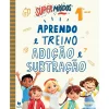 Texto Editora Super Miúdos Adição e Subtração 1.º Ano^ 1º Ciclo