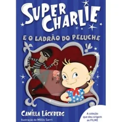 Porto Editora Super-Charlie e o Ladrão do Peluche de Camilla Läckberg - Livro 2^ Coleções Juvenis