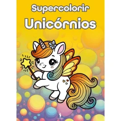 Dom Quixote Supercolorir - Unicórnios de André Nicolau^ Atividades
