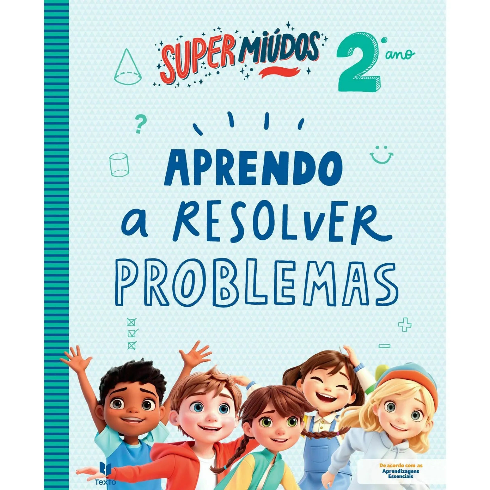 Note! Online Supermiúdos - Aprendo a Resolver Problemas - 2º Ano^ 1º Ciclo