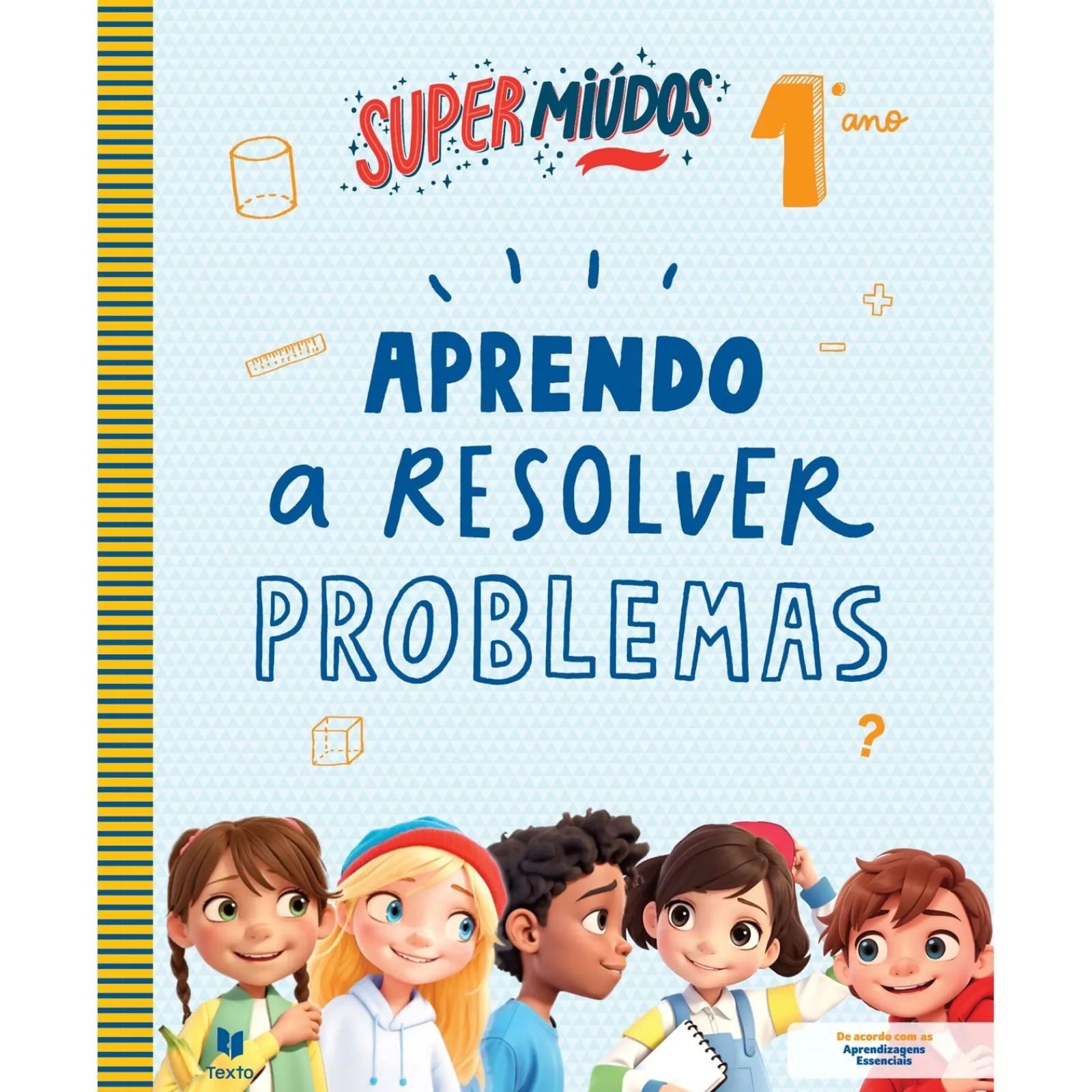 Note! Online Supermiúdos - Aprendo a Resolver Problemas - 1º Ano^ 1º Ciclo