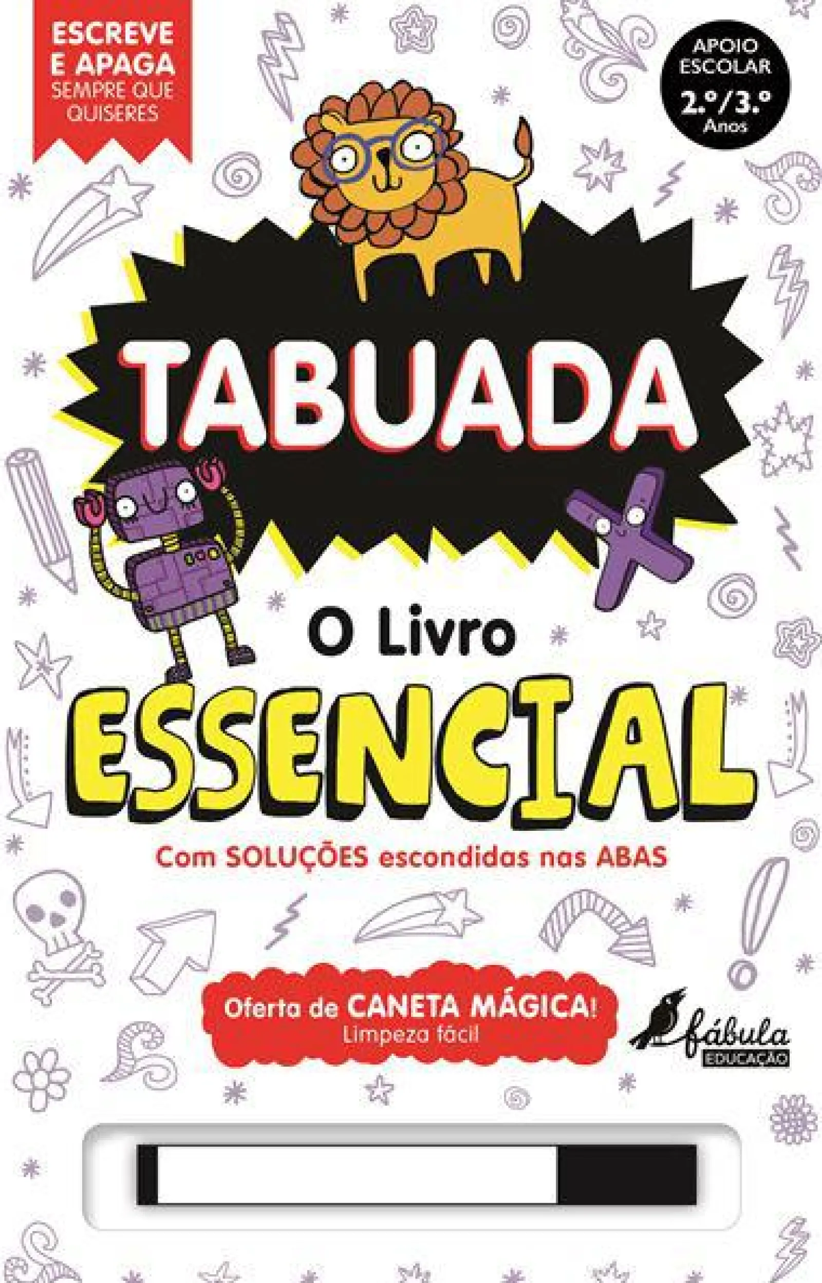 Fábula Educação Tabuada de Vários Autores - O Livro Essencial - Escreve e Apaga^ 1º Ciclo