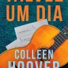 Topseller Talvez um Dia de Colleen Hoover^ Romance