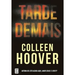 Topseller Tarde Demais de Colleen Hoover^ Romance