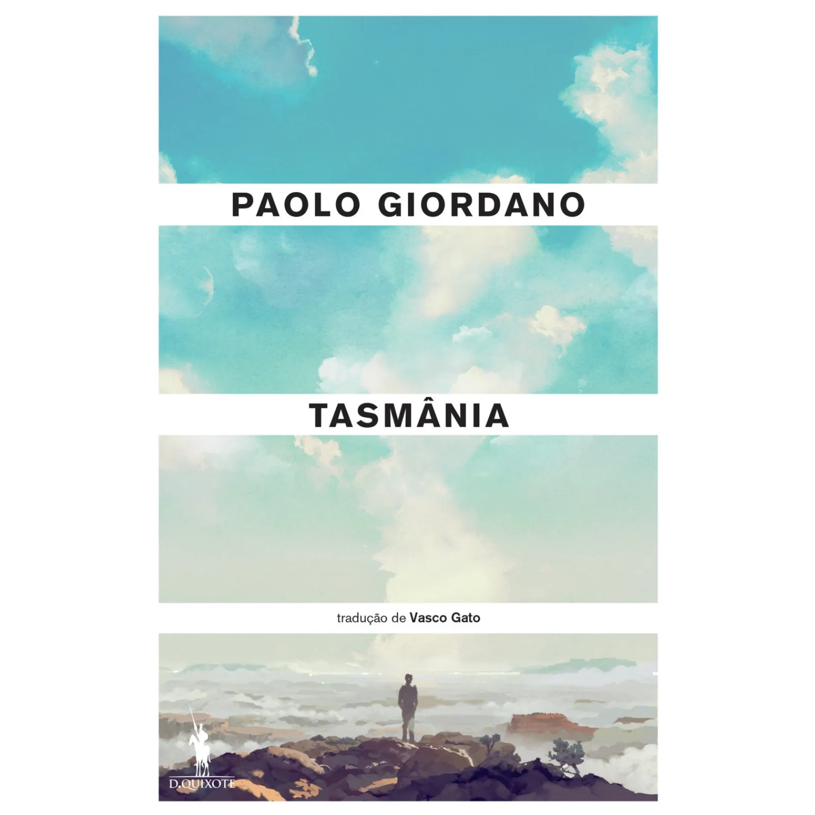 Dom Quixote Tasmânia de Paolo Giordano^ Romance
