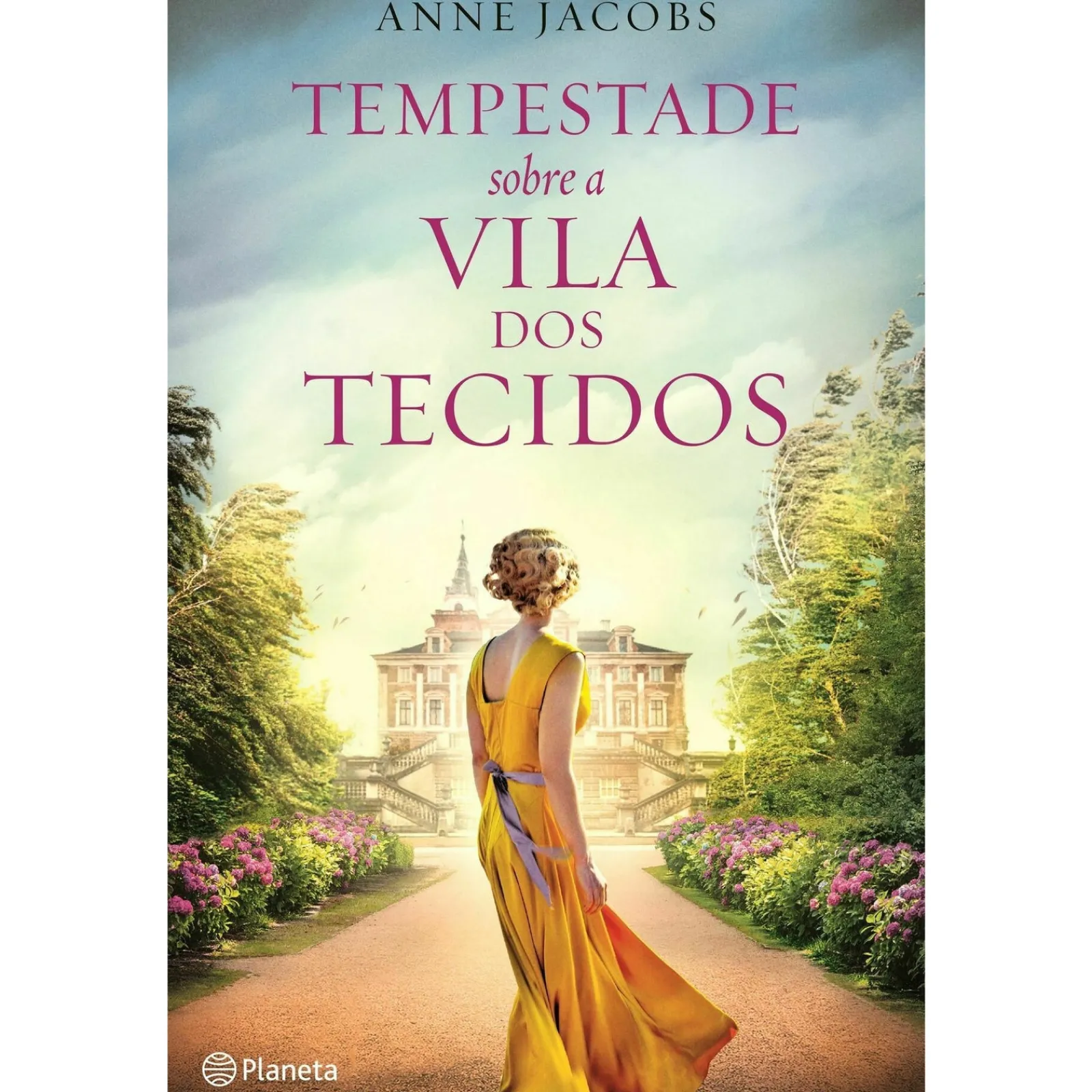 Planeta Tempestade Sobre a Vila dos Tecidos de Anne Jacobs^ Romance Histórico
