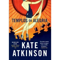 Asa Templos da Alegria de Kate Atkinson^ Romance Histórico