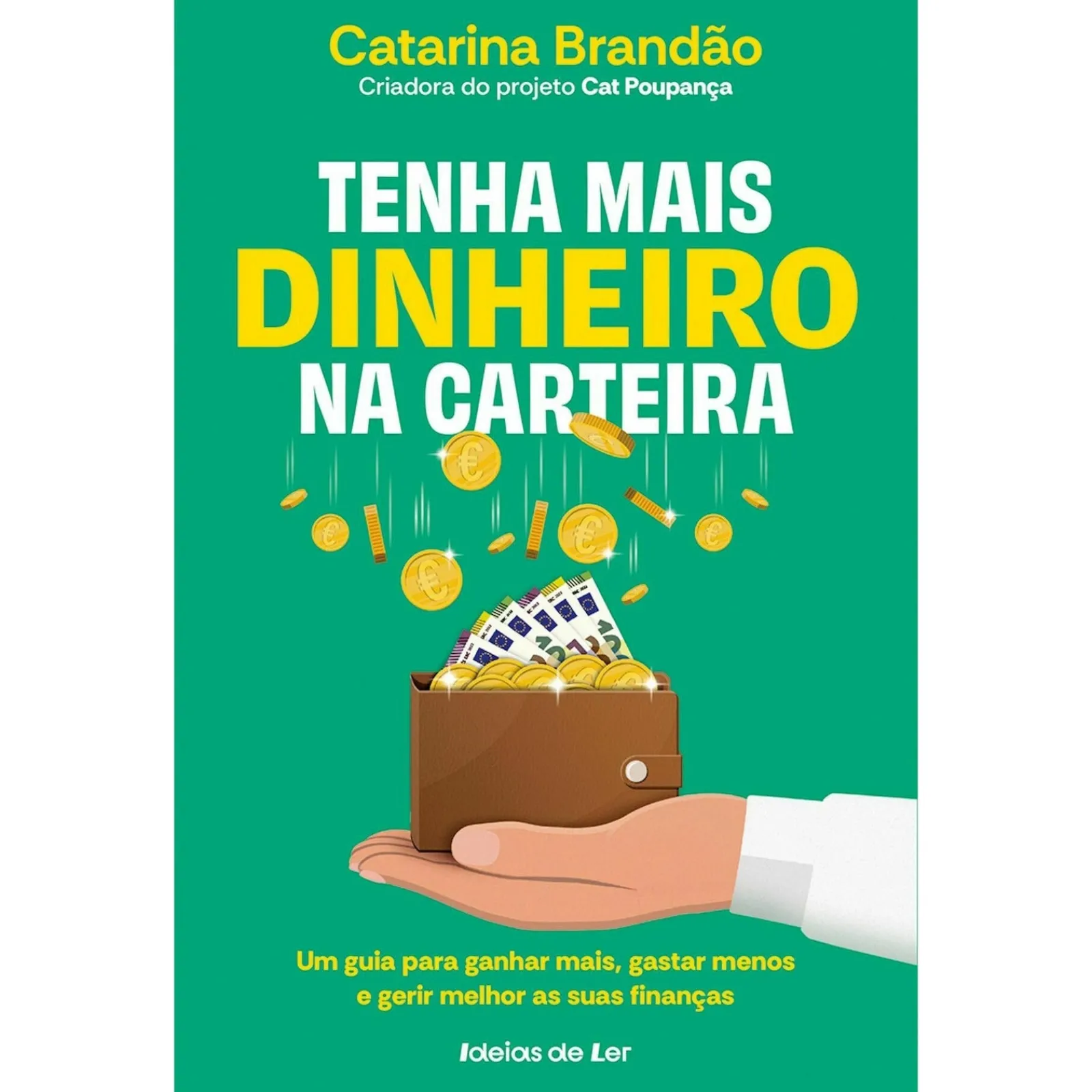 Ideias De Ler Tenha Mais Dinheiro na Carteira de CATARINA BRANDÃO^ Técnicos