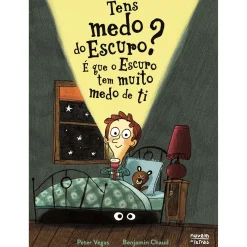 Nuvem De Letras Tens Medo do Escuro? é que o Escuro Tem Muito Medo de Ti de Peter Vegas^ Literatura Infantil