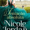 Marcador Tentação Absoluta de Nicole Jordan - Série Paraíso - Livro 1^ Romance