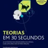 Marcador Teorias em 30 Segundos de Paul Parsons - As 50 Teorias Mais Desafiadoras da Ciência, Cada uma Explicada em Meio Minuto^ Técnicos