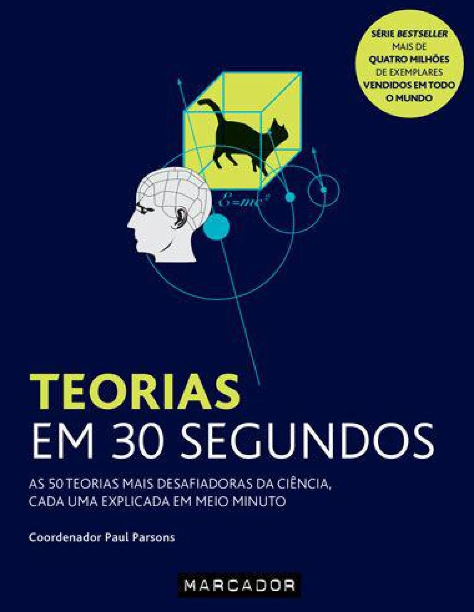 Marcador Teorias em 30 Segundos de Paul Parsons - As 50 Teorias Mais Desafiadoras da Ciência, Cada uma Explicada em Meio Minuto^ Técnicos