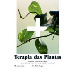 Casa Das Letras Terapia das Plantas de Dra. Katie Cooper^ Saúde E Bem Estar