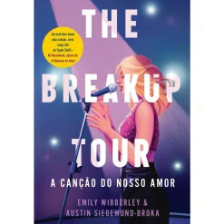 Quinta Essência The Breakup Tour - A Canção do Nosso Amor de Emily Wibberley e Austin Siegemund-Broka^ Young Adult